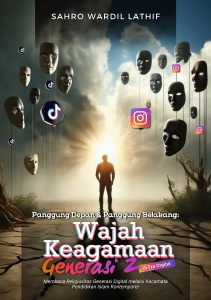 PANGGUNG DEPAN DAN PANGGUNG BELAKANG: WAJAH KEAGAMAAN GEN Z DI ERA DIGITAL