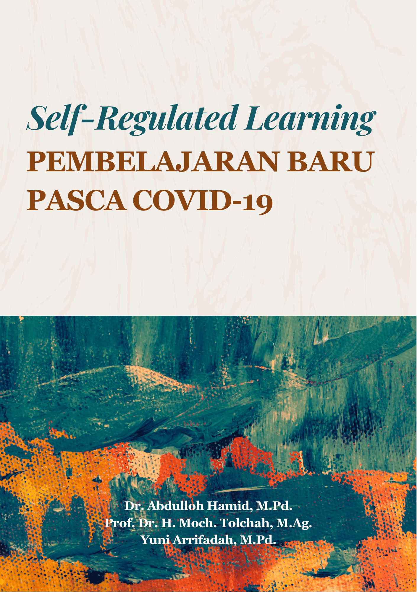 Self-Regulated Learning: PEMBELAJARAN BARU PASCA COVID-19