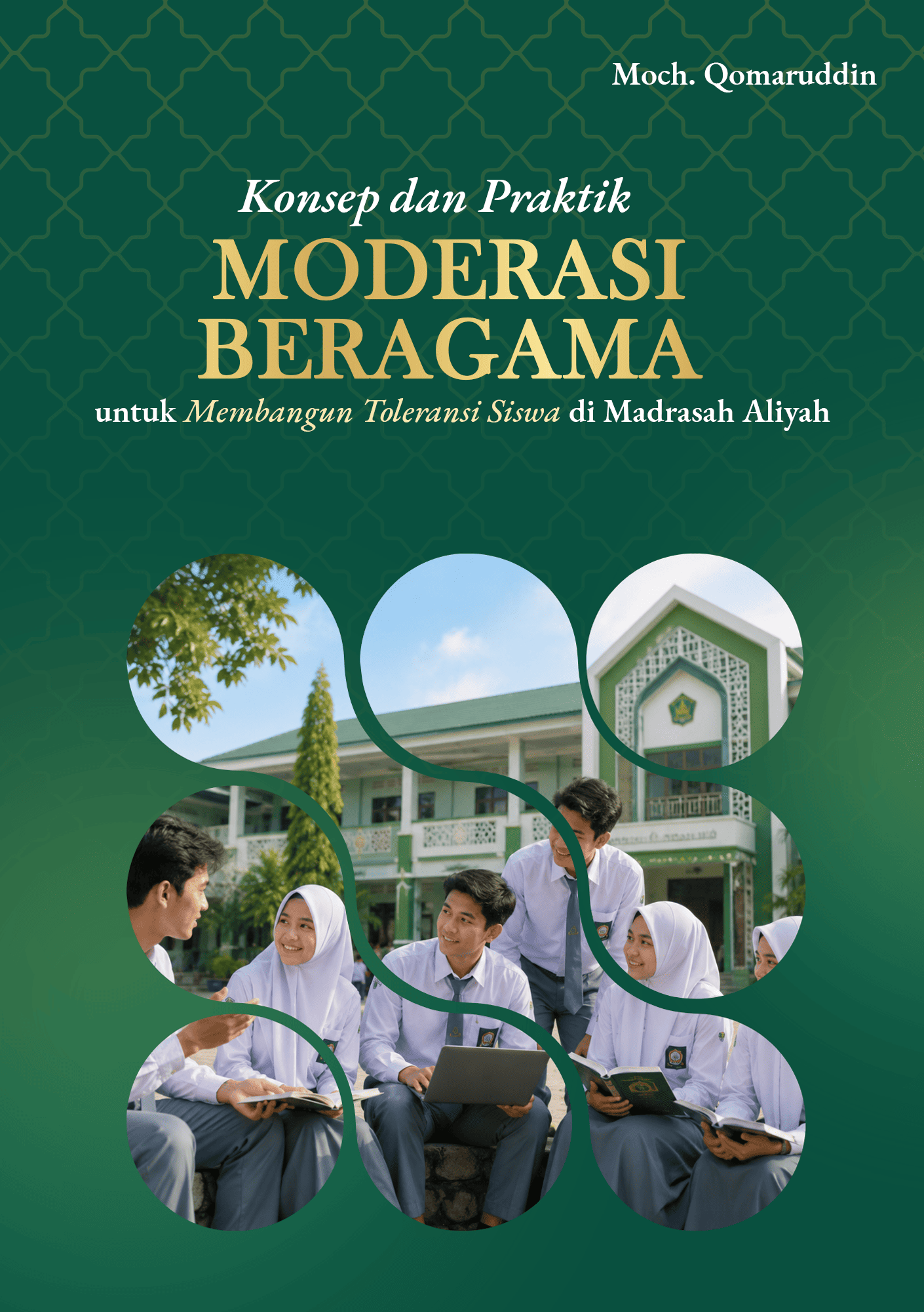 Konsep dan Praktik Moderasi Beragama untuk Membangun Toleransi Siswa di Madrasah Aliyah