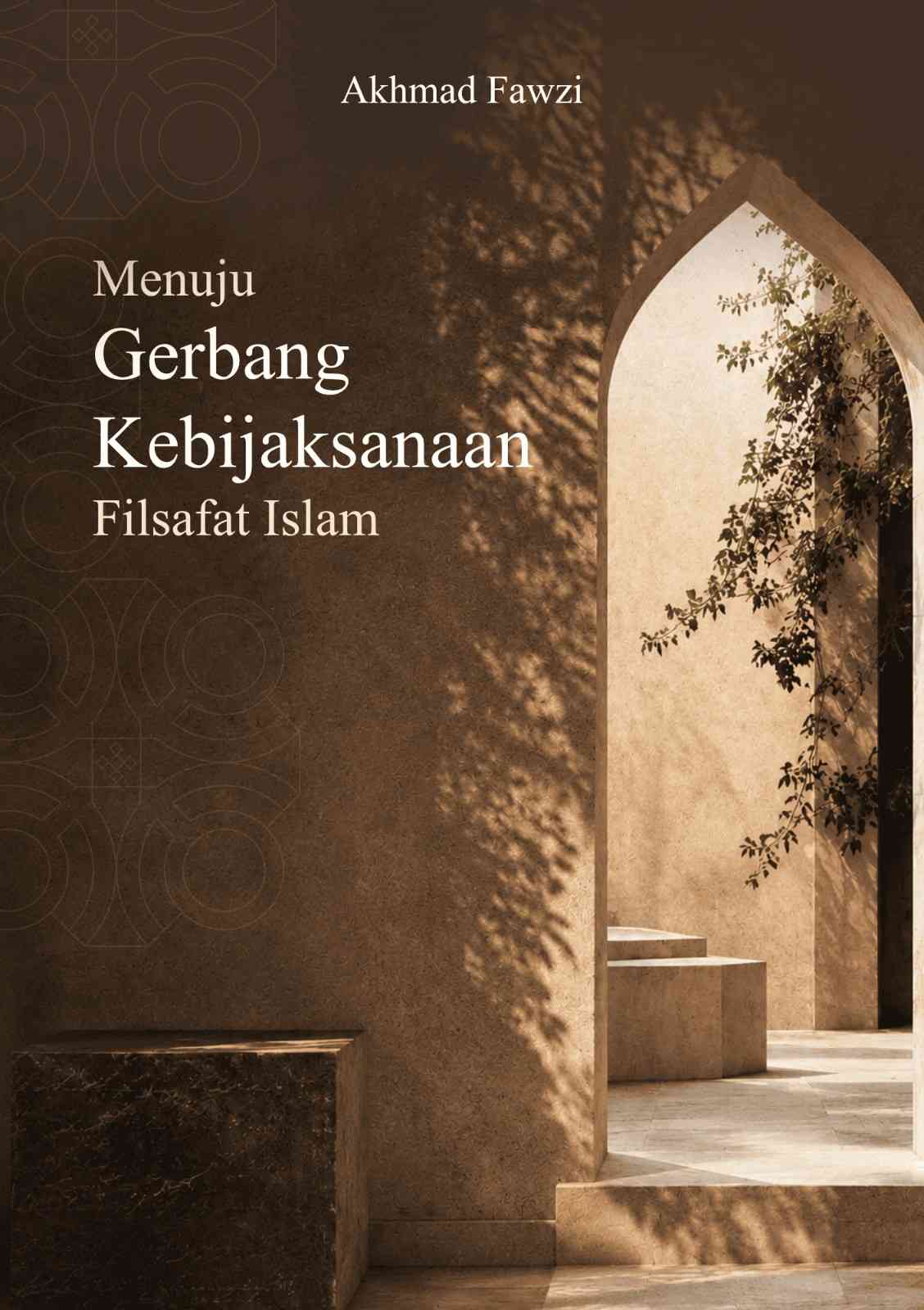 Menuju Gerbang Kebijaksanaan Filsafat Islam